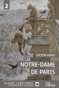 Victor Hugo - Notre-Dame de Paris - Tome 2, Livres VII à XI.
