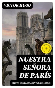 Nuestra Señora de París (texto completo, con índice activo)