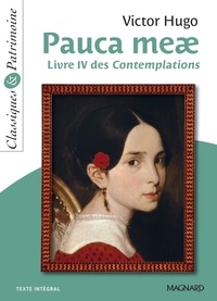 Victor Hugo - Pauca Meae - Classiques et Patrimoine - Livre IV des Contemplations.