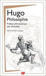 Victor Hugo - Philosophie - Préface philosophique des Misérables.