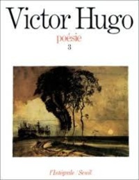 Victor Hugo - Poésie - Tome 3.