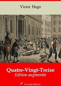 Victor Hugo - Quatre-vingt-Treize – suivi d'annexes - Nouvelle édition 2019.