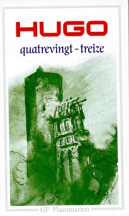 Victor Hugo - Quatrevingt-Treize.