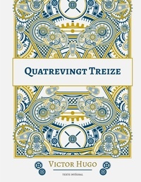 Victor Hugo - Quatrevingt-treize.