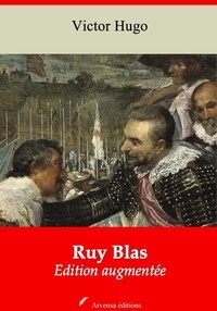 Victor Hugo - Ruy Blas – suivi d'annexes - Nouvelle édition 2019.