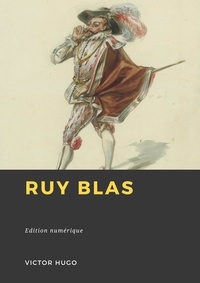 Victor Hugo - Ruy Blas.