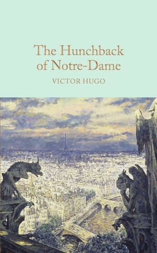 Victor Hugo - The Hunchback of Notre-Dame.
