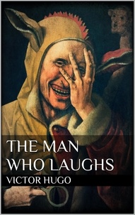 Victor Hugo - The Man Who Laughs.
