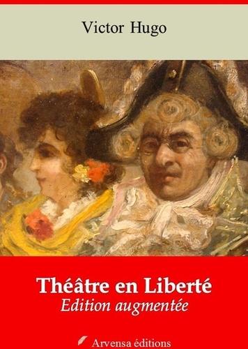 Théâtre en Liberté – suivi d'annexes. Nouvelle édition 2019