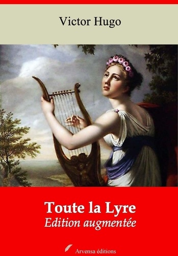 Toute la Lyre – suivi d'annexes. Nouvelle édition 2019