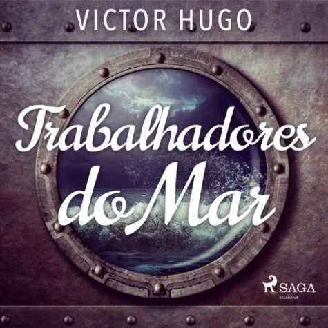 Victor Hugo et Monteiro Lobato - Trabalhadores do Mar.