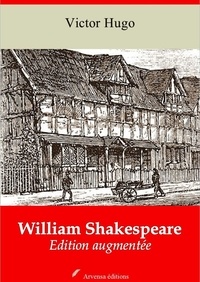 Victor Hugo - William Shakespeare – suivi d'annexes - Nouvelle édition 2019.