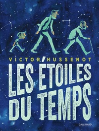 Victor Hussenot - Les étoiles du temps.