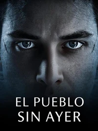 El Pueblo Sin Ayer - An Intermediate Spanish Reader (B1-B2): A Suspenseful Mystery Novel for Language Learners.