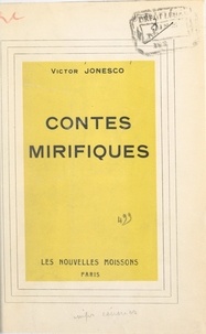Victor Jonesco - Contes mirifiques.