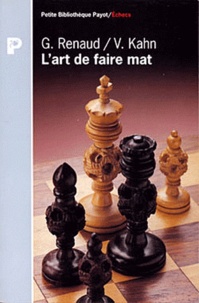 Victor Kahn et Georges Renaud - L'art de faire mat.