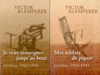 Victor Klemperer - Journal 1933-1945 Coffret 2 Volumes : Volume 1, Mes Soldats De Papier 1933-1941. Volume 2, Je Veux Temoigner Jusqu'Au Bout 1942-1945.