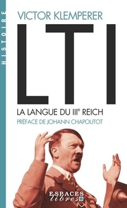Victor Klemperer - LTI, la langue du IIIe Reich - Carnets d'un philologue.