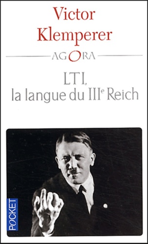 Victor Klemperer - LTI, la langue du IIIe Reich.