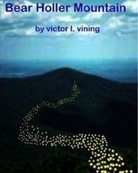  Victor L. Vining - Bear Holler Mountain.