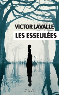 Victor LaValle - Les Esseulées.