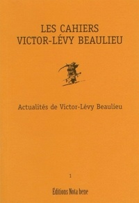 Victor-Lévy Beaulieu - Cahiers victor-levy beaulieu v 01.