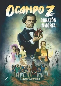 Ocampo Z: Corazon inmortal