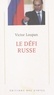 Victor Loupan - Le Defi Russe.