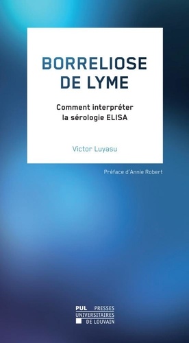 Victor Luyasu - Borreliose de Lyme - Comment interpréter la sérologie ELISA.