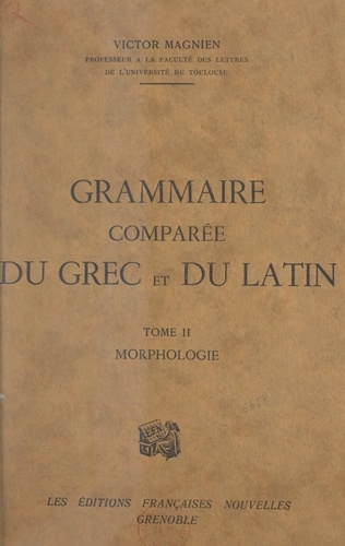 Grammaire comparée du grec et du latin (2). Morphologie