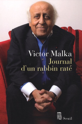 Victor Malka - Journal d'un rabbin raté.