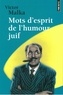 Victor Malka - Mots d'esprit de l'humour juif.