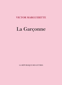 Victor Margueritte - La garçonne.