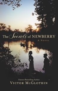 Victor McGlothin - The Secrets of Newberry.