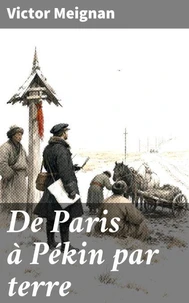 De Paris à Pékin par terre