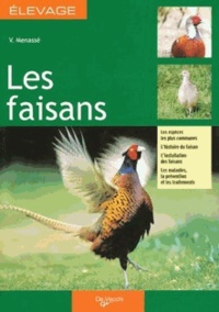 Victor Menassé - Les faisans - Guide de l'élevage rentable.