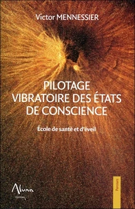 Pilotage vibratoire des états de conscience