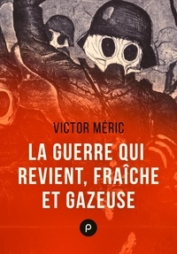 Victor Méric - La guerre qui revient, fraîche et gazeuse - ""Nous ne voulons plus de guerre !"" – le cri de Victor Méric en 1932....