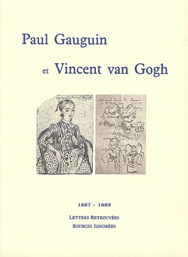 Victor Merlhès - Paul Gauguin et Vincent van Gogh 1887-1888 - Lettres retrouvées, sources ignorées.