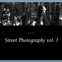 Víctor Mero - Street Photography vol. 1.