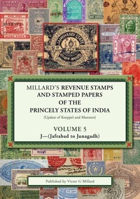Volume 5: Millard's Revenue Stamps and Stamped Papers of the Princely States of India