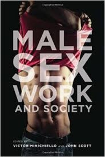 Victor Minichiello et John Scott - Male Sex Work and Society.