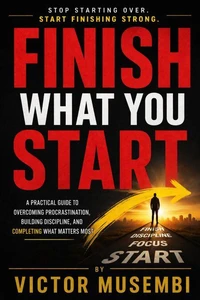 Finish What You Start