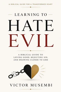Learning to Hate Evil