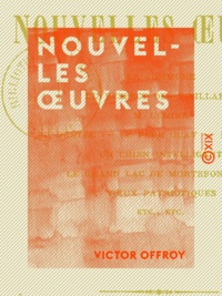 Victor Offroy - Nouvelles œuvres.