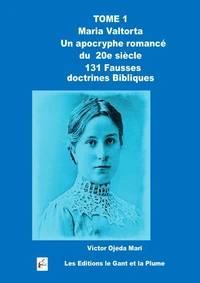 TOME 1- Valtorta:131 fausses doctrines