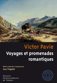 Victor Pavie - Voyages et promenades romantiques.