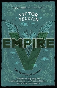 Victor Pelevin et Anthony Phillips - Empire V - The Prince of Hamlet.