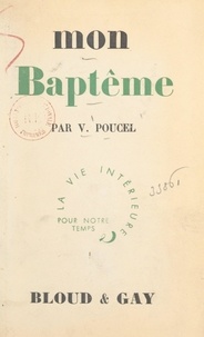 Victor Poucel - Mon baptême.