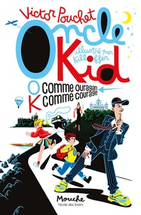 Victor Pouchet et  Killoffer - Oncle Kid  : O comme ouragan, K comme courage.